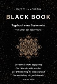 SWEETSUMMERRAIN | BLACK BOOK | Tagebuch einer Seelenreise